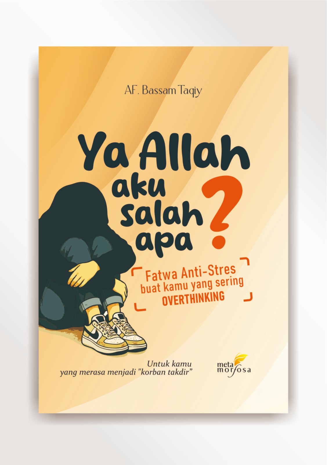 Ya Allah Aku Salah Apa